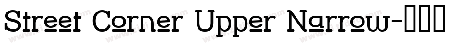 Street Corner Upper Narrow字体转换